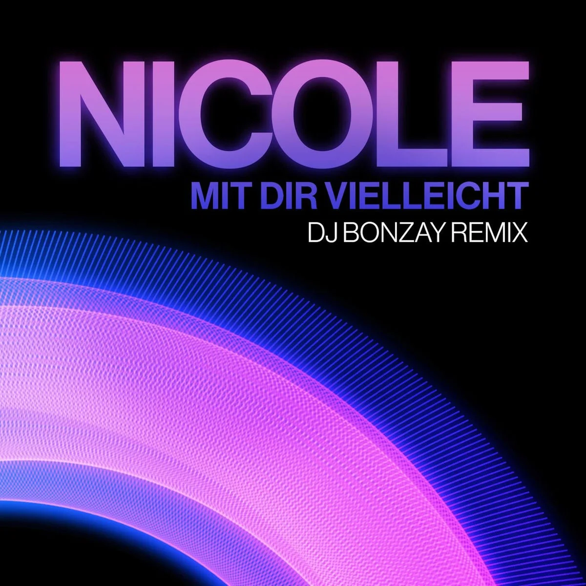 Original-Albumcover 'Mit dir vielleicht (DJ Bonzay Remix)' — Nicole × DJ Bonzay